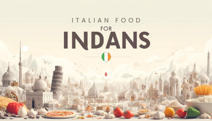 An Indian travellers guide to Italian food in Italy